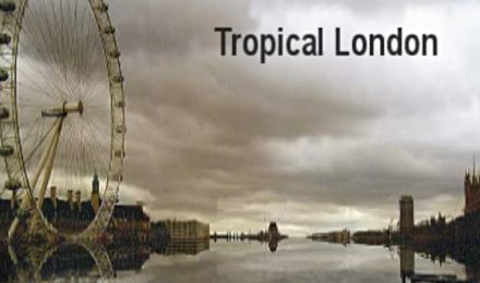 Tropical London